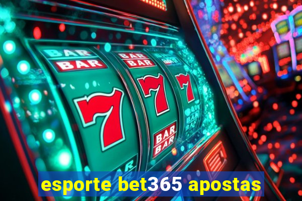 esporte bet365 apostas